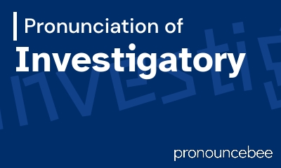 how to pronounce investigatory feature image