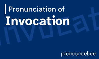 how to pronounce invocation feature image