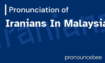 how to pronounce iranians-in-malaysia feature image