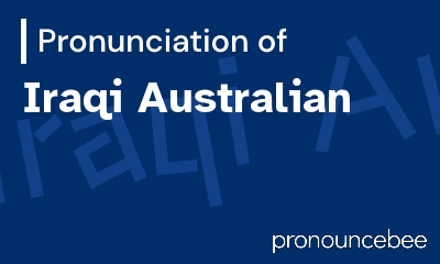 how to pronounce iraqi-australian feature image