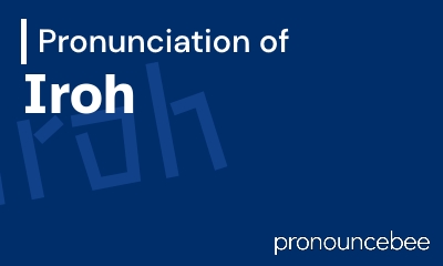 how to pronounce iroh feature image