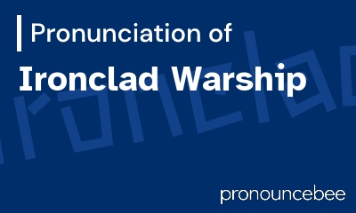 how to pronounce ironclad-warship feature image
