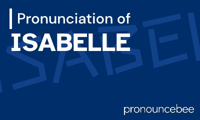 how to pronounce isabelle feature image