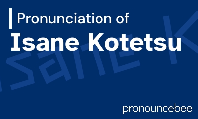 how to pronounce isane-kotetsu feature image
