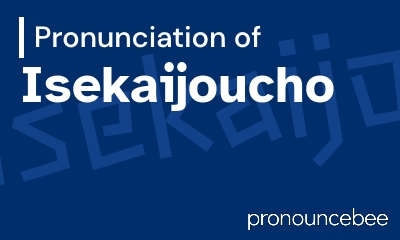 how to pronounce isekaijoucho feature image