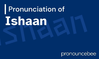how to pronounce ishaan feature image
