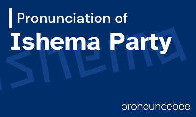 how to pronounce ishema-party feature image