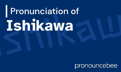 how to pronounce ishikawa feature image