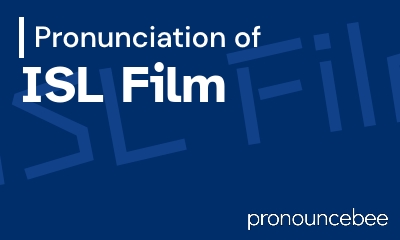 how to pronounce isl-film feature image