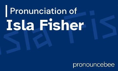 how to pronounce isla-fisher feature image
