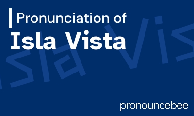 how to pronounce isla-vista feature image
