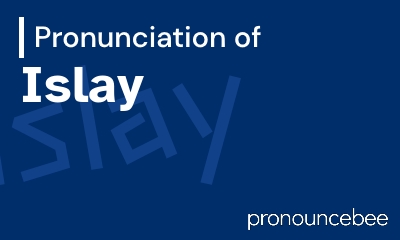 how to pronounce islay feature image