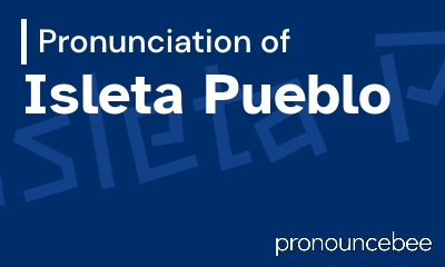 how to pronounce isleta-pueblo feature image