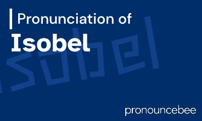 how to pronounce isobel feature image