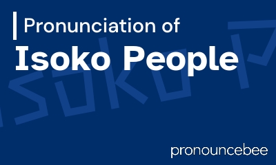 how to pronounce isoko-people feature image