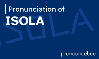 how to pronounce isola feature image