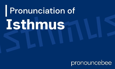 how to pronounce isthmus feature image