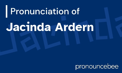 how to pronounce jacinda-ardern feature image