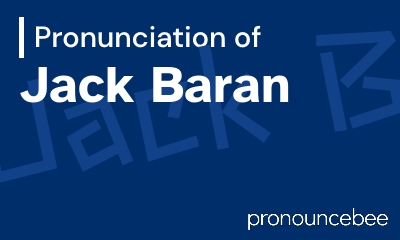 how to pronounce jack-baran feature image