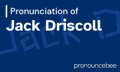 how to pronounce jack-driscoll feature image