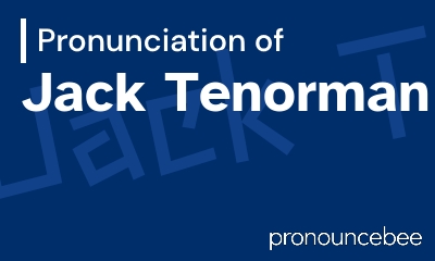 how to pronounce jack-tenorman feature image