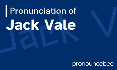 how to pronounce jack-vale feature image