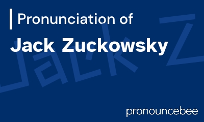 how to pronounce jack-zuckowsky feature image