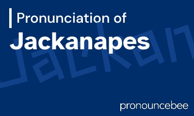 how to pronounce jackanapes feature image
