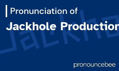 how to pronounce jackhole-productions feature image