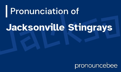 how to pronounce jacksonville-stingrays feature image