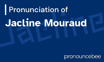 how to pronounce jacline-mouraud feature image