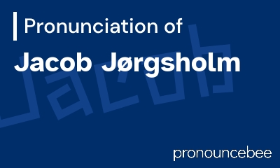 how to pronounce jacob-j-rgsholm feature image