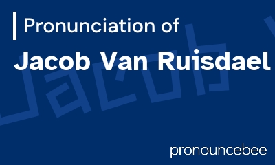 how to pronounce jacob-van-ruisdael feature image