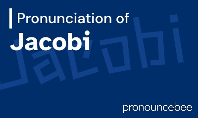 how to pronounce jacobi feature image