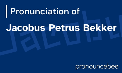 how to pronounce jacobus-petrus-bekker feature image