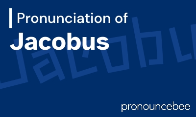 how to pronounce jacobus feature image
