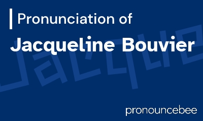 how to pronounce jacqueline-bouvier feature image