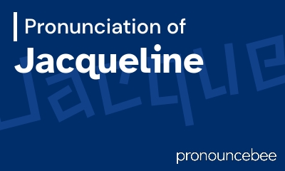 how to pronounce jacqueline feature image