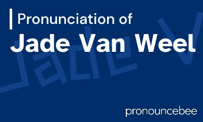 how to pronounce jade-van-weel feature image