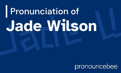 how to pronounce jade-wilson feature image
