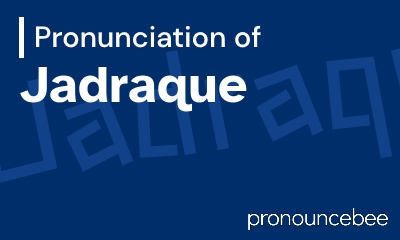 how to pronounce jadraque feature image