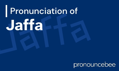 how to pronounce jaffa feature image