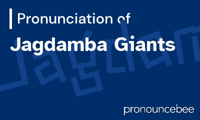 how to pronounce jagdamba-giants feature image