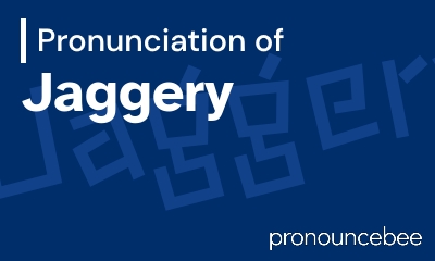 how to pronounce jaggery feature image
