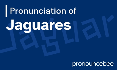 how to pronounce jaguares feature image