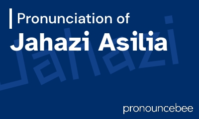 how to pronounce jahazi-asilia feature image