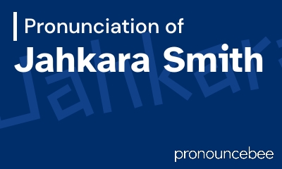 how to pronounce jahkara-smith feature image