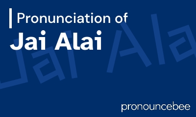 how to pronounce jai-alai feature image