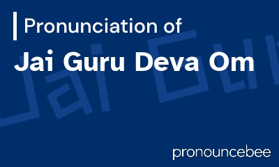 how to pronounce jai-guru-deva-om feature image