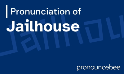 how to pronounce jailhouse feature image